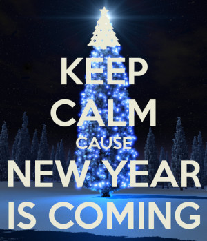 Search results for keep calm new year 2015 is coming