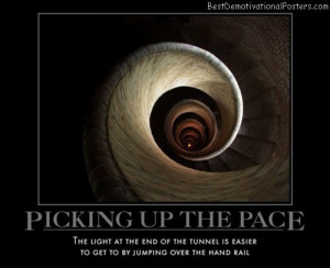 picking up the pace the light at the end of the tunnel is easier to ...