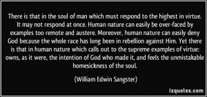 of man which must respond to the highest in virtue. It may not respond ...