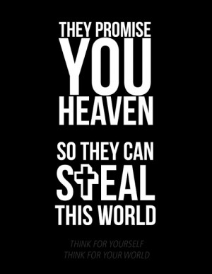 They promise you heaven...