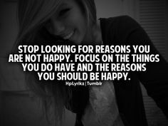 ... stop feeling sorry for yourself and make things better for yourself
