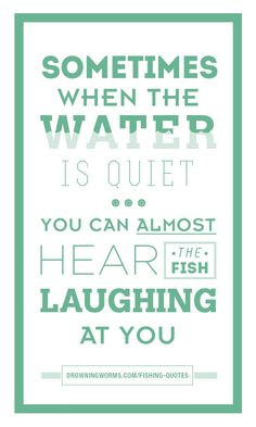 fishing quotes drowning worms more art quotes fish humor funny fish ...