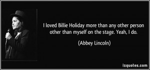 More Abbey Lincoln Quotes