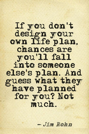 Jim rohn, quotes, sayings, plan, life, motivational quote