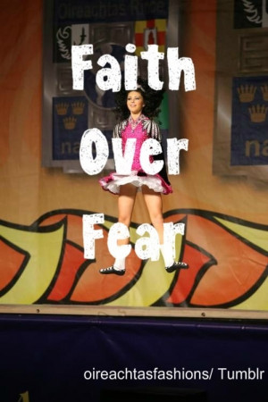 Faith I've fear.