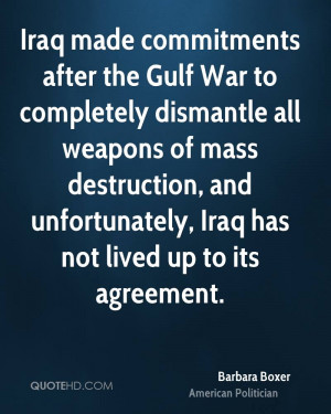 Iraq made commitments after the Gulf War to completely dismantle all ...