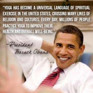 Benefits of Yoga - Southwest Institute of Healing Arts - Obama Quote
