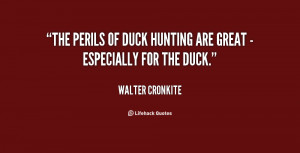 The perils of duck hunting are great - especially for the duck ...
