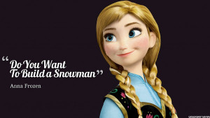 Do You Want To Build A Snowman Quotes - Anna Frozen Wallpaper,Images ...