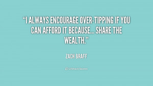 always encourage over-tipping if you can afford it because... share ...