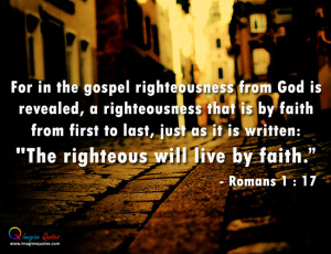 The righteous will live by faith