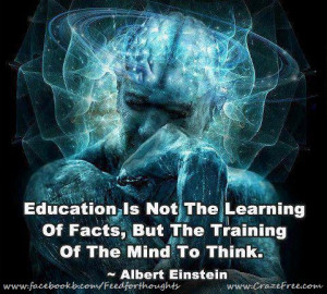 Education-Is-Not-The-Learning-of-Facts-But-The-Training-of-The-Mind-To ...