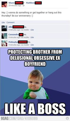 Protecting brother from delusional ex boyfriend LIKE A BOSS