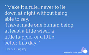Make it a rule…never to lie down at night without being able to say ...