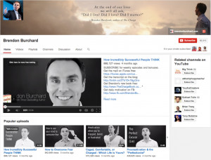 Brendon Burchard’s channel is fantastic. His videos are consistent ...