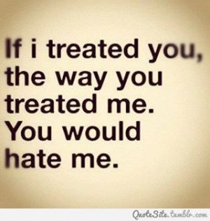 treat people the way you expect to be treated. In my opinion NOTHING ...