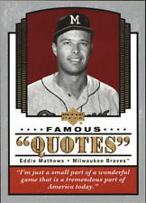 2004 (BB) Upper Deck Famous Quotes #8 Eddie Mathews