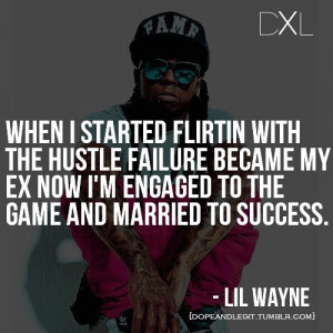 dope, dxl, legit, life, lil wayne, quotes, swag
