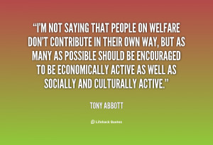quote-Tony-Abbott-im-not-saying-that-people-on-welfare-147971.png