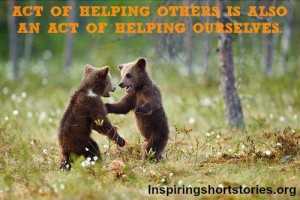 Act Of Helping Others Is Also An Act Of Helping Ourselves ~ Joy Quote