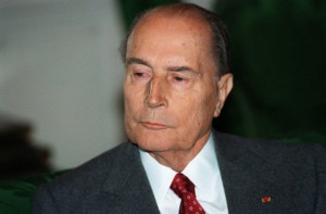 ... Marseilles. I am running a whole country!” - François Mitterrand