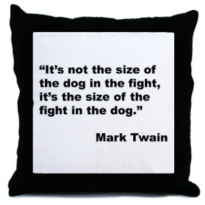 ... Gifts > Dog More Fun Stuff > Mark Twain Dog Size Quote Throw Pillow