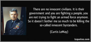 fighting a people, you are not trying to fight an armed force anymore ...