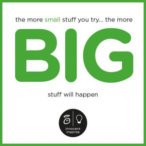 weekend words – a quote on – the small stuff and the big stuff