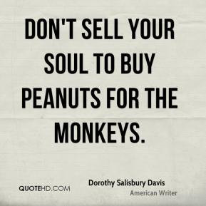 Dorothy Salisbury Davis - Don't sell your soul to buy peanuts for the ...