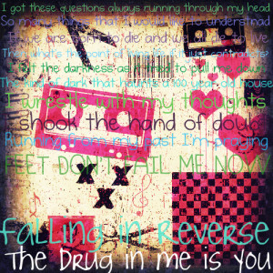 Falling In Reverse The Drug Me Is You Lyrics