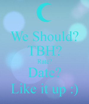 showing 20 pics for tbh rate date instagram