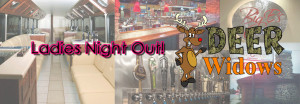Ladies Night Out Deer Widows Weekend