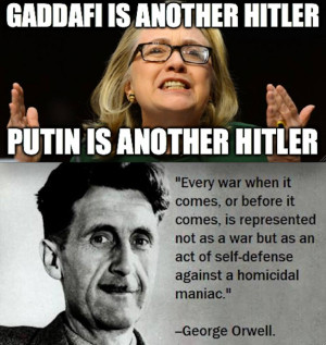Insert latest bad guy here] is another Hitler: Orwell on war