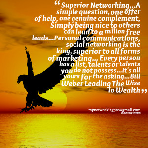 Quotes Picture: superior networkinga simple question, one offer of ...