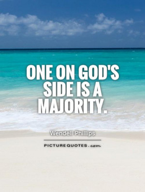 God Quotes Majority Quotes Wendell Phillips Quotes