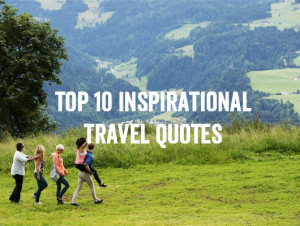 quotes about family vacations inspirational inspirational quotes about ...