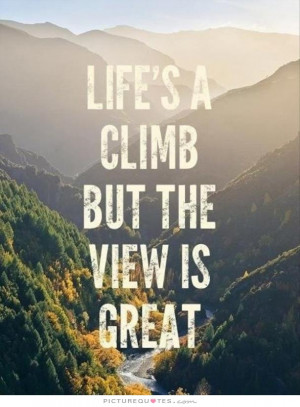 Life Quotes Climbing Quotes