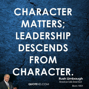 rush-limbaugh-rush-limbaugh-character-matters-leadership-descends-from ...