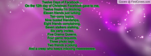 Twelve Days of Facebook....On the 12th day of Christmas Facebook gave ...