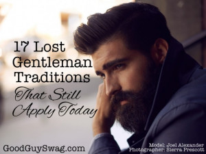 Lost Gentleman Traditions That Still Apply Today | GoodGuySwag