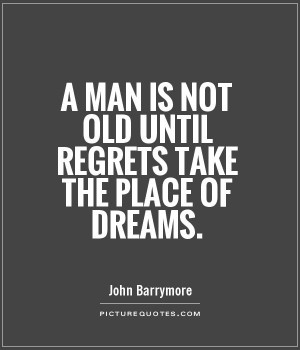 Regret Quotes Age Quotes Old Quotes John Barrymore Quotes