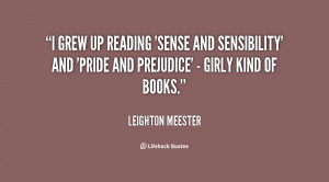 ... Sense and Sensibility' and 'Pride and Prejudice' - girly kind of books