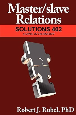 Master/slave Relations: Solutions 401: Graduate Studies in Meeting ...