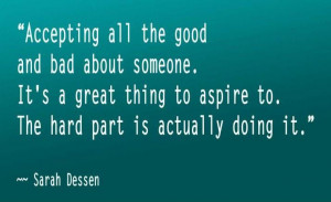 all-the-good-and-bad-about-someone-sarah-dessen-quotes-sayings ...