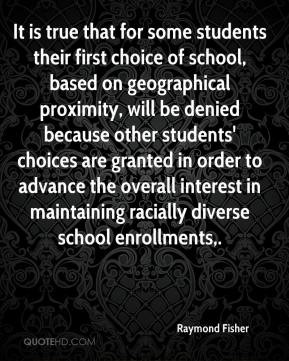 Raymond Fisher - It is true that for some students their first choice ...