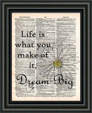Dream big wall quote life is what you make of it quote by Loft817, $7 ...