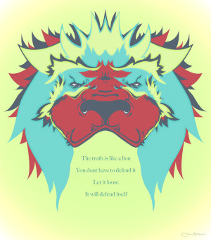 The truth is like a lion