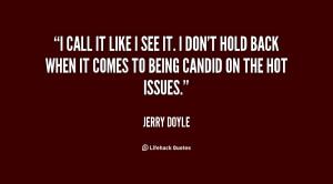 quote-Jerry-Doyle-i-call-it-like-i-see-it-80853.png