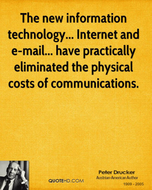 The new information technology... Internet and e-mail... have ...