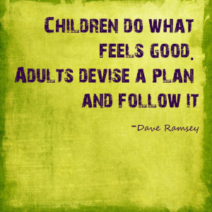 good. Adults devise a plan and follow it: Plans, Grown Children Quotes ...